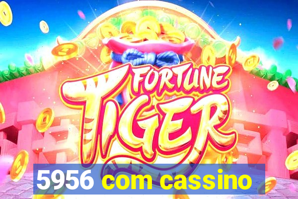 5956 com cassino